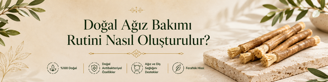 Doğal Ağız Bakımı Rutini Nasıl Oluşturulur?