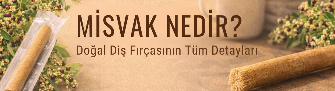 🌿 Misvak Nedir?